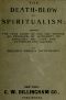 [Gutenberg 33506] • The Death-Blow to Spiritualism: Being the True Story of the Fox Sisters